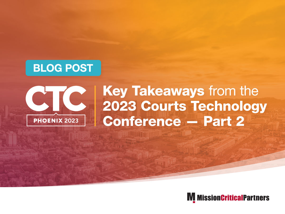 Key Takeaways from the 2023 Courts Technology Conference — Part 2